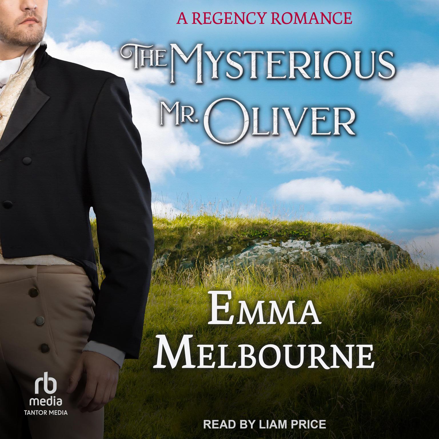 The Mysterious Mr. Oliver Audiobook, by Emma Melbourne