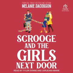 Scrooge and the Girls Next Door Audiobook, by Melanie Jacobson