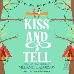 Kiss and Tell Audiobook, by Melanie Jacobson