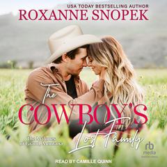 The Cowboy’s Lost Family Audiobook, by Roxanne Snopek