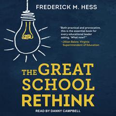 The Great School Rethink Audiobook, by Frederick M. Hess