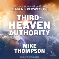 Third-Heaven Authority Audiobook, by Mike Thompson