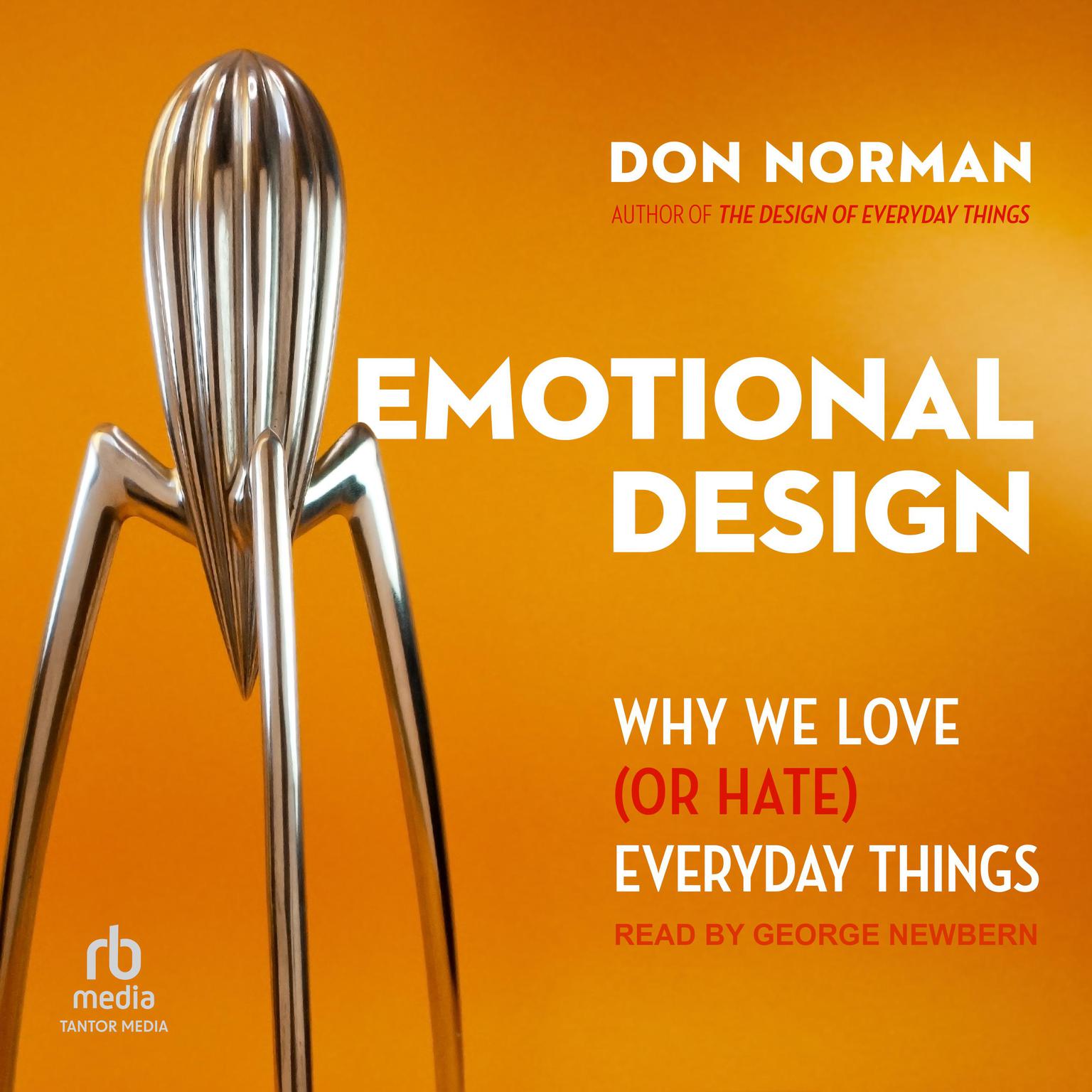 Emotional Design: Why We Love (or Hate) Everyday Things Audiobook, by Don Norman