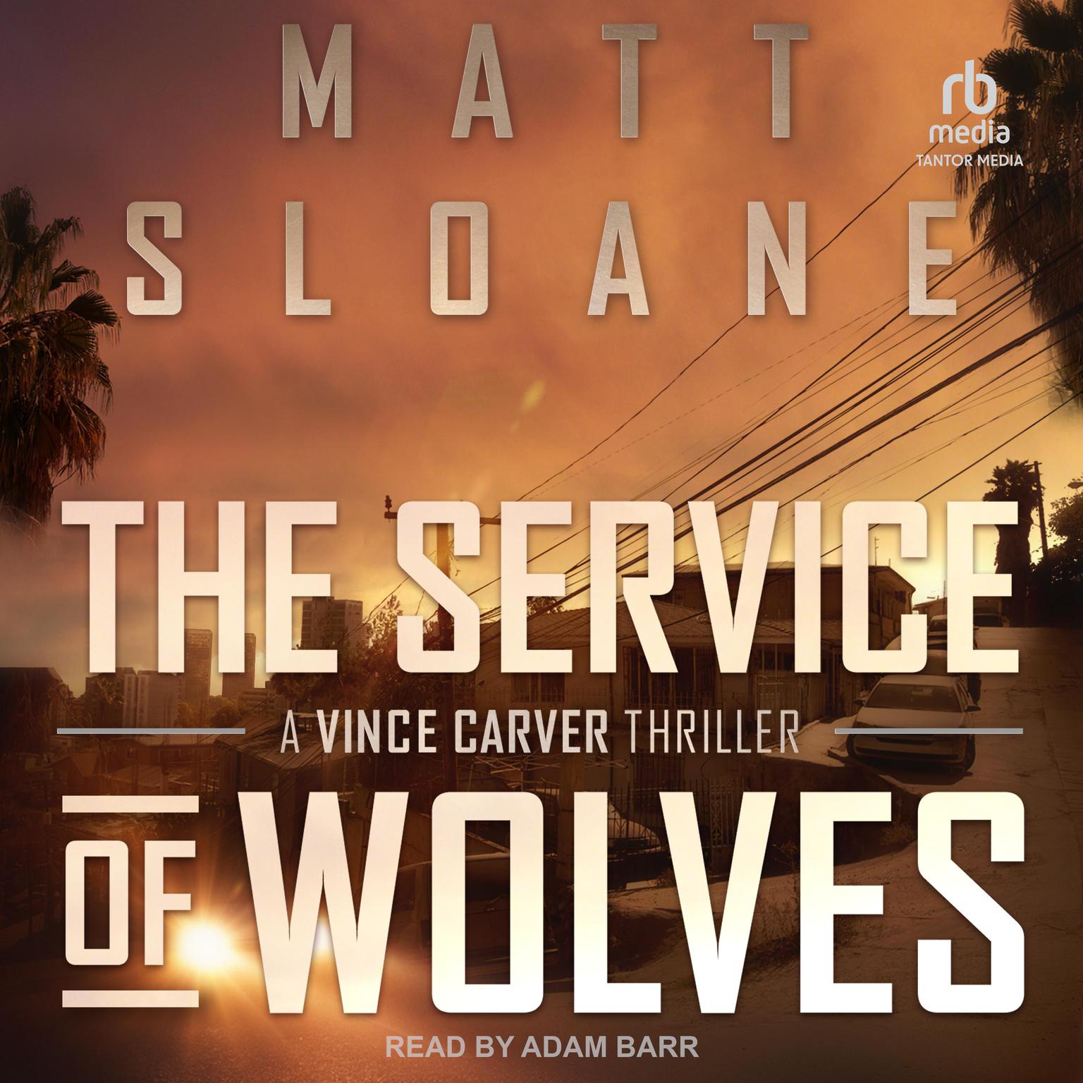 The Service of Wolves Audiobook, by Matt Sloane