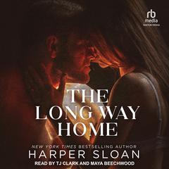 The Long Way Home Audiobook, by Harper Sloan