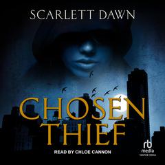 Chosen Thief Audiobook, by Scarlett Dawn