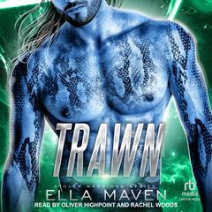 Trawn Audiobook, by Ella Maven