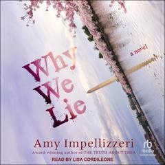 Why We Lie Audiobook, by Amy Impellizzeri
