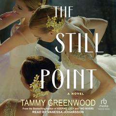 The Still Point Audiobook, by Tammy Greenwood