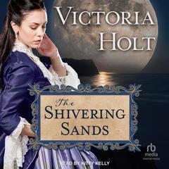 The Shivering Sands Audiobook, by Victoria Holt