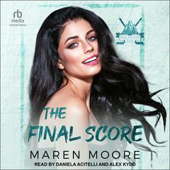 The Final Score Audiobook, by Maren Moore