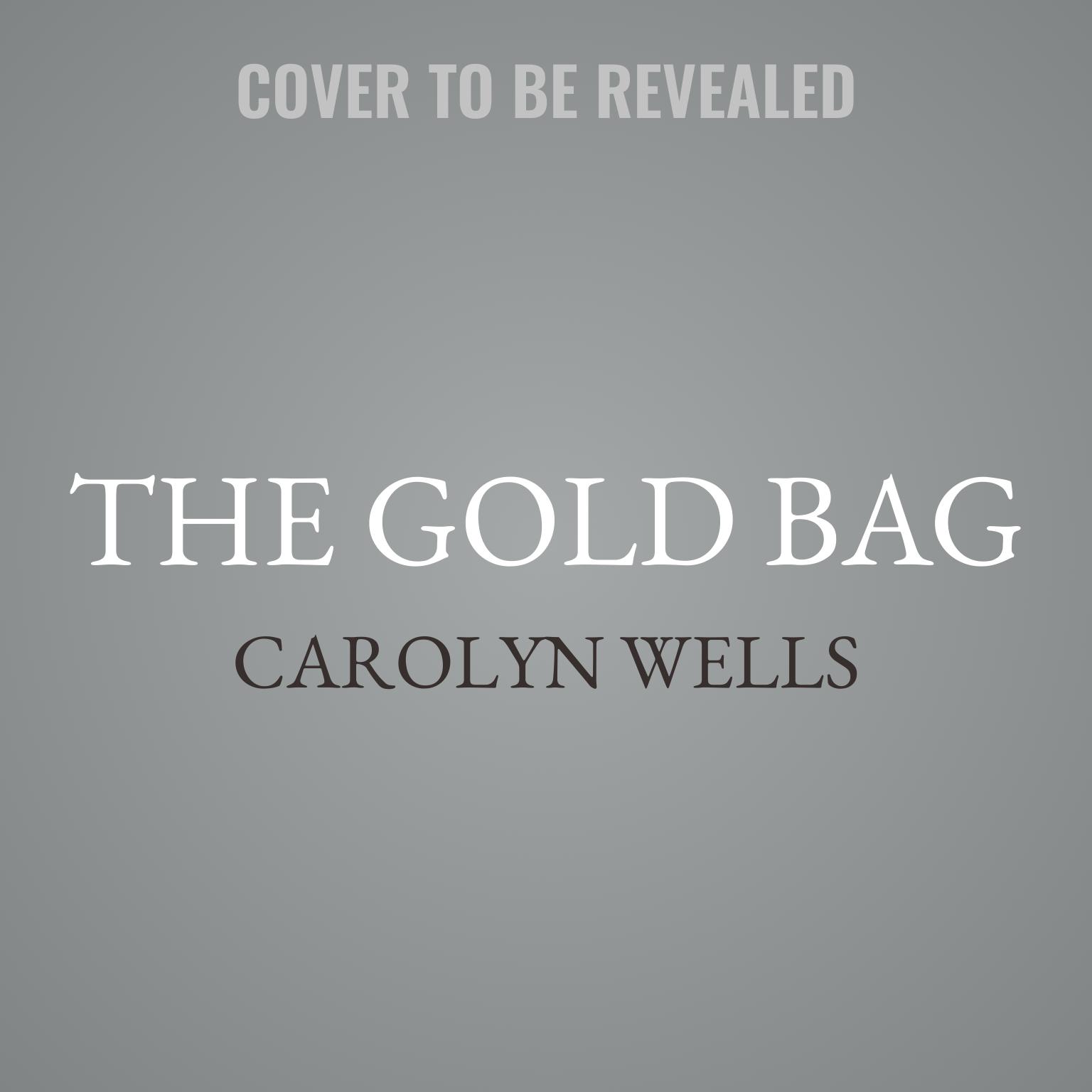 The Gold Bag Audiobook, by Carolyn Wells