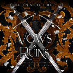 Vows & Ruins Audiobook, by Helen Scheuerer