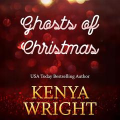Ghosts of Christmas Audiobook, by Kenya Wright