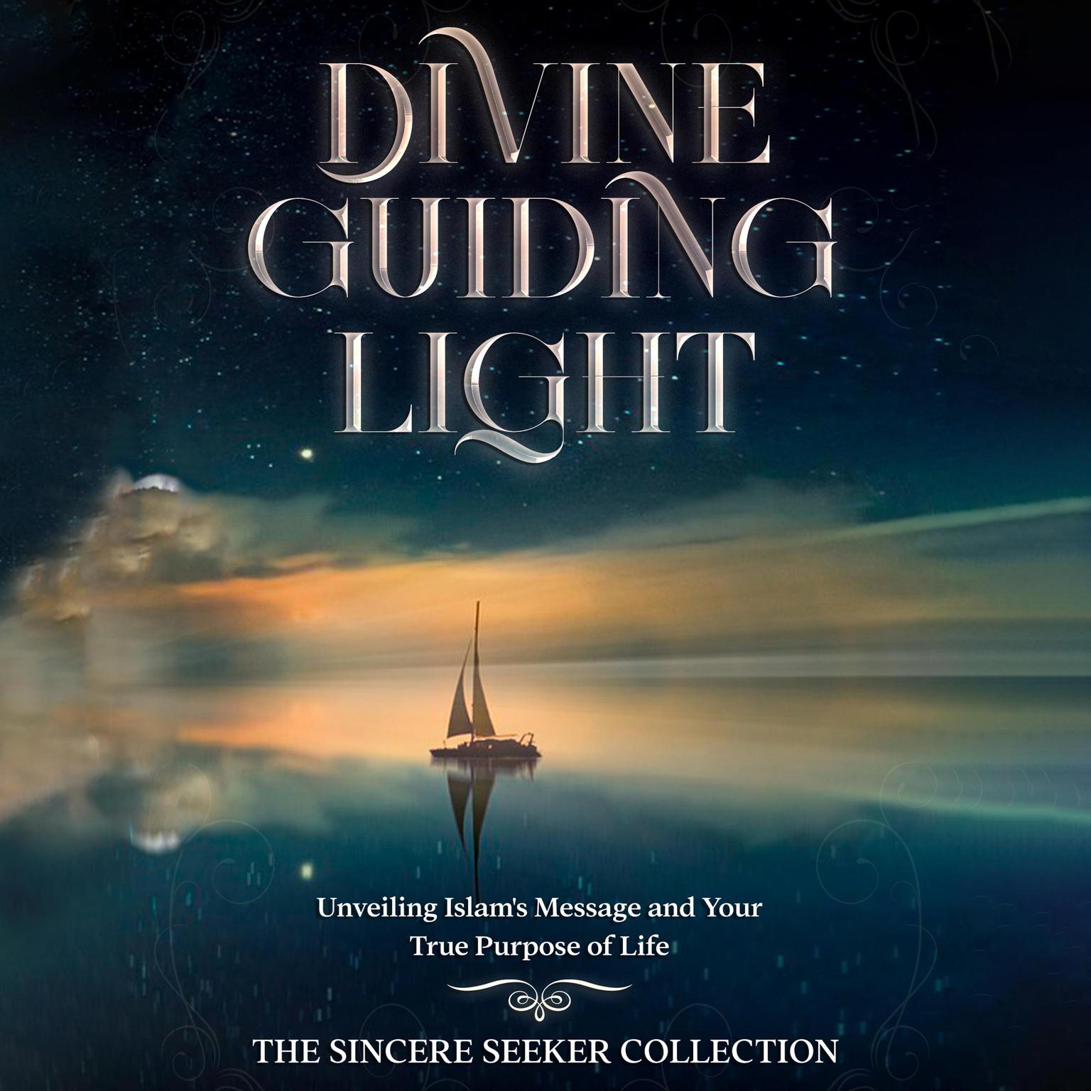 Divine Guiding Light Audiobook, by The Sincere Seeker Collection