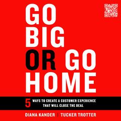 Go Big or Go Home Audiobook, by Diana Kander