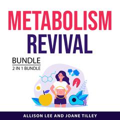 Metabolism Revival Bundle, 2 in 1 Bundle Audiobook, by Allison Lee