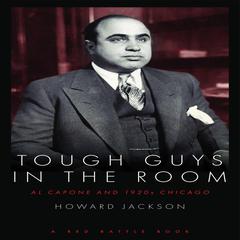 Tough Guys in the Room Audiobook, by Howard Jackson