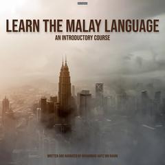 Learn The Malay Language Audiobook, by Muhammad Hafiz bin Rahim