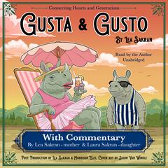 Gusta & Gusto with Commentary Audiobook, by Lea Sakran