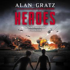 Heroes: A Novel of Pearl Harbor Audiobook, by Alan Gratz