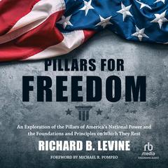 Pillars for Freedom Audiobook, by Richard B. Levine