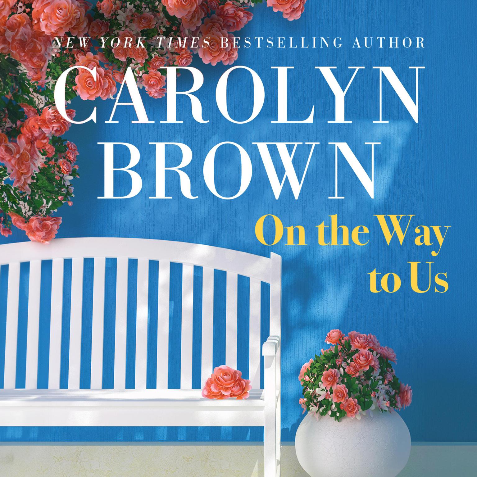 On the Way to Us Audiobook, by Carolyn Brown