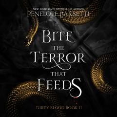 Bite the Terror That Feeds Audiobook, by Penelope Barsetti