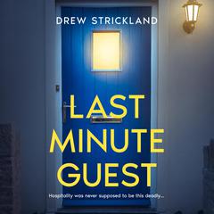 Last Minute Guest Audiobook, by Drew Strickland