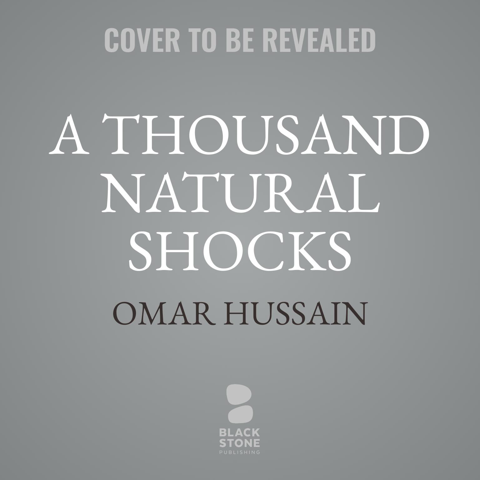 A Thousand Natural Shocks Audiobook, by Omar Hussain