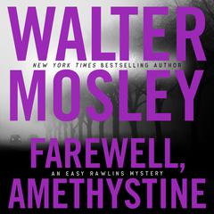 Farewell, Amethystine Audiobook, by Walter Mosley