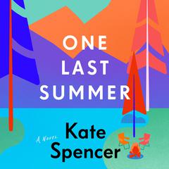 One Last Summer Audiobook, by Kate Spencer