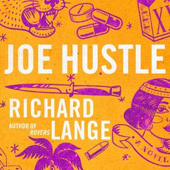 Joe Hustle: A Novel Audiobook, by Richard Lange