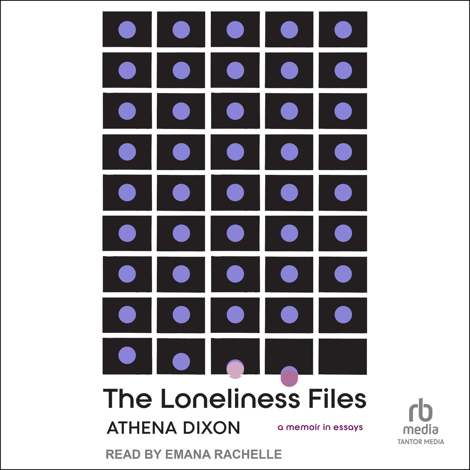 The Loneliness Files Audiobook, by Athena Dixon