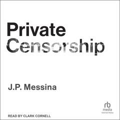 Private Censorship Audiobook, by J.P. Messina