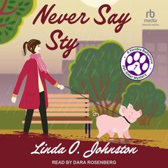 Never Say Sty Audiobook, by Linda O. Johnston