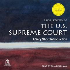 The U.S. Supreme Court: A Very Short Introduction Audiobook, by Linda Greenhouse