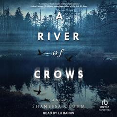 A River of Crows Audiobook, by Shanessa Gluhm
