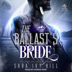 The Ballast’s Bride Audiobook, by Sara Ivy Hill