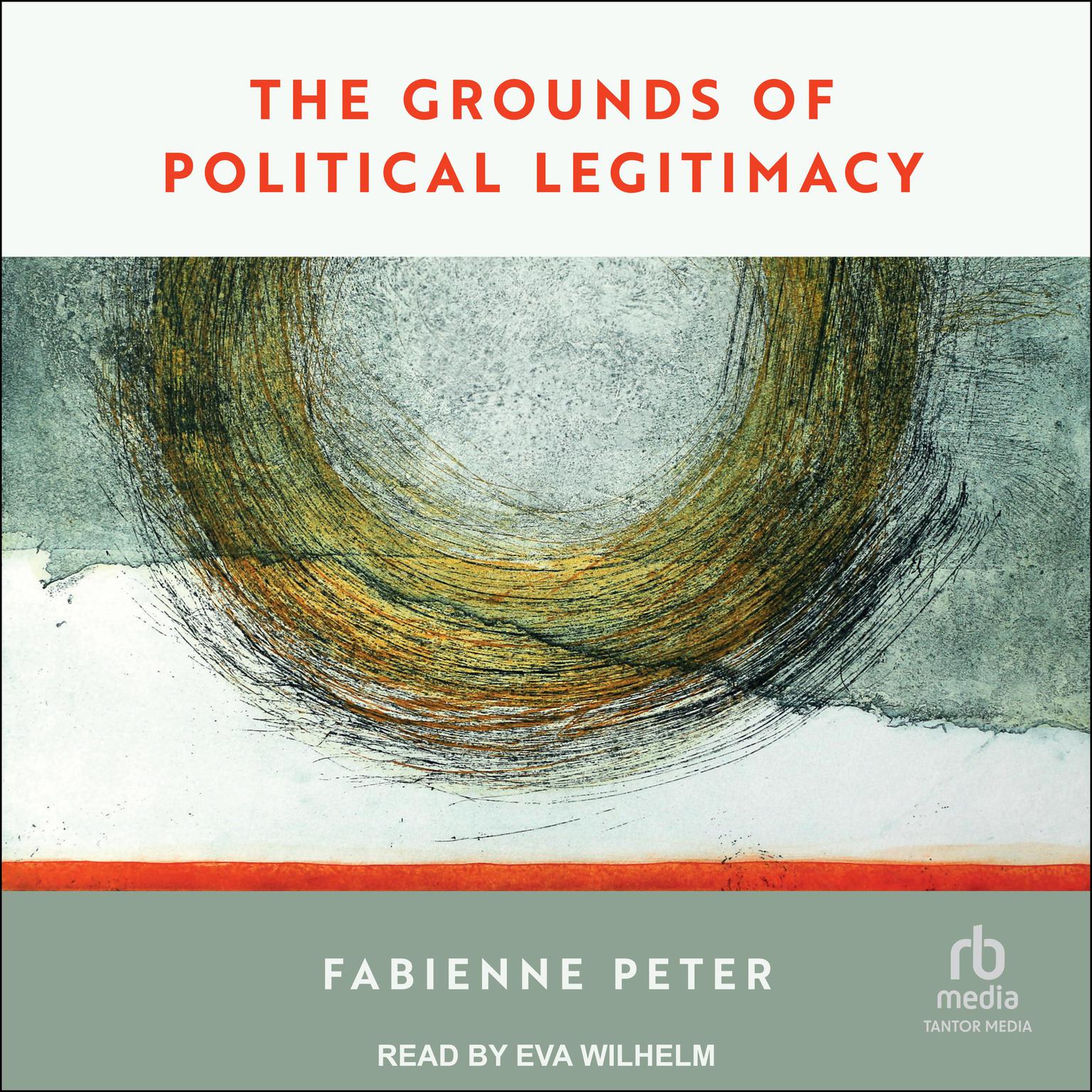 The Grounds of Political Legitimacy Audiobook, by Fabienne Peter