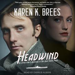Headwind: The World War II Adventures of MI6 Agent Katrin Nissen Audiobook, by Karen K. Brees