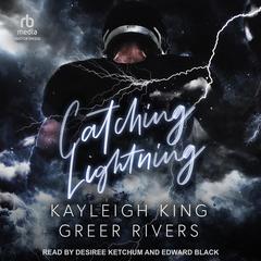 Catching Lightning Audiobook, by Greer Rivers, Kayleigh King