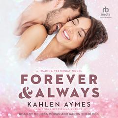 Forever and Always Audiobook, by Kahlen Aymes