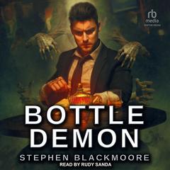 Bottle Demon Audiobook, by Stephen Blackmoore