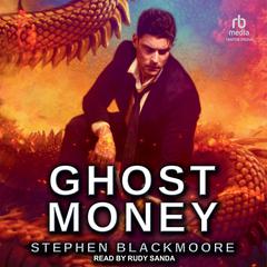 Ghost Money Audiobook, by Stephen Blackmoore