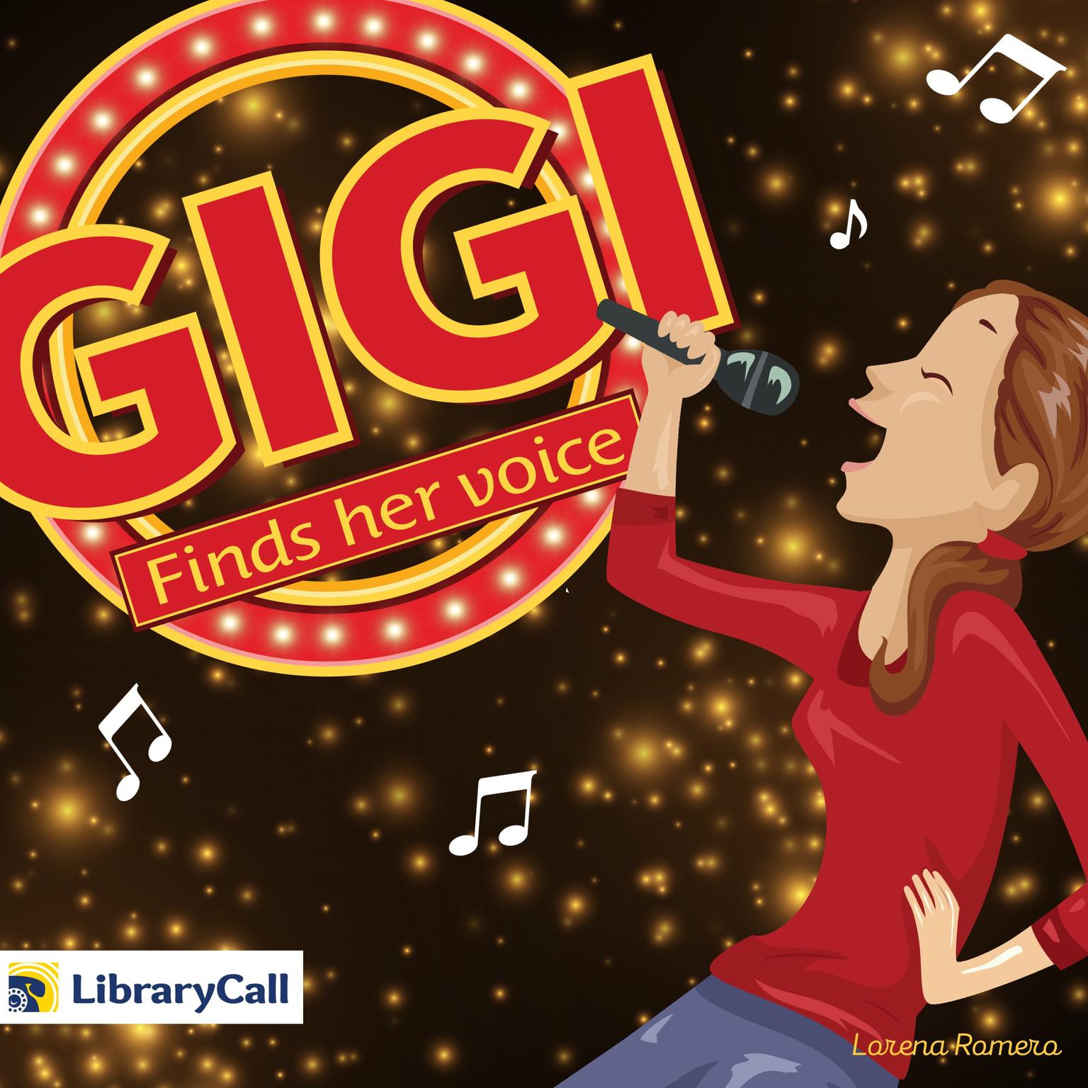 Gigi Finds Her Voice Audiobook, by Lorena Romero