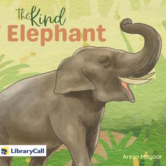 The Kind Elephant Audiobook, by Arezo Mayaar