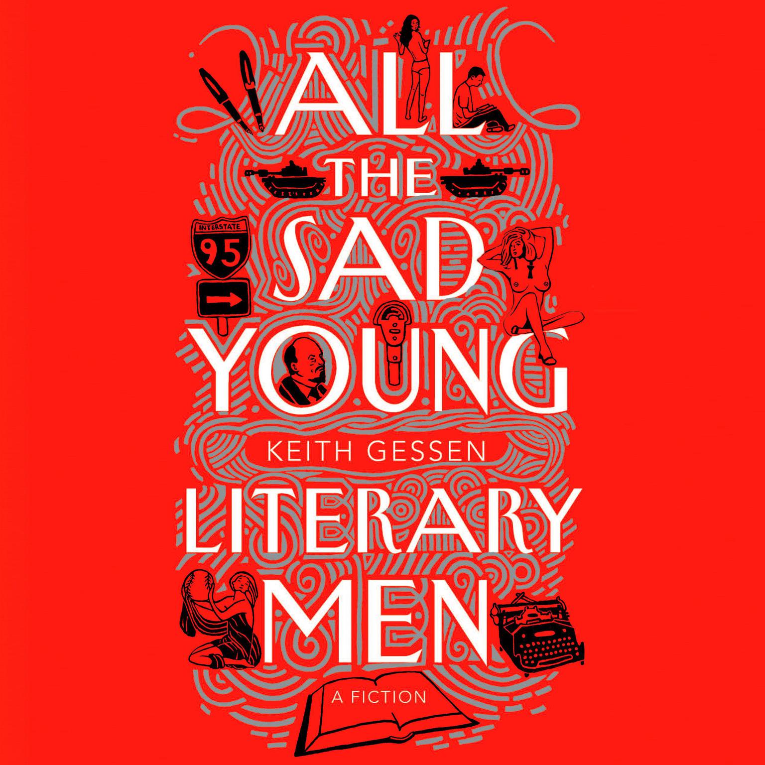 All the Sad Young Literary Men Audiobook, by Keith Gessen