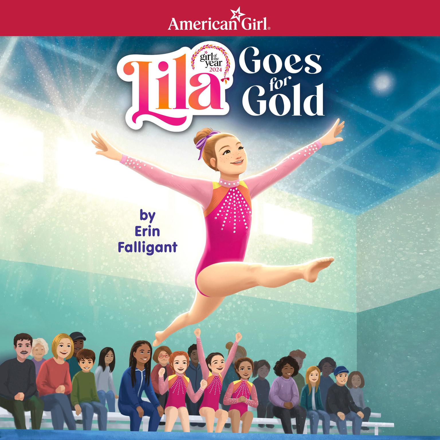 Lila Goes for Gold (American Girls Girl of the Year 2024) Audiobook, by Erin Falligant