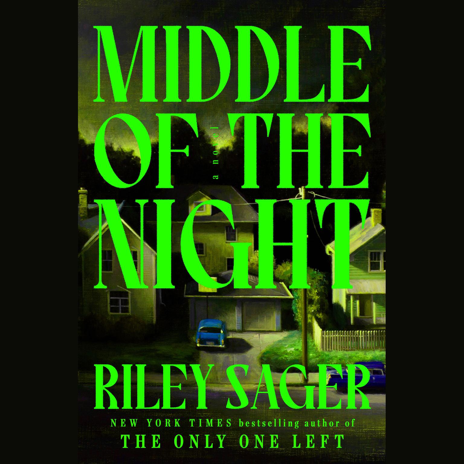 Middle of the Night: A Novel Audiobook, by Riley Sager